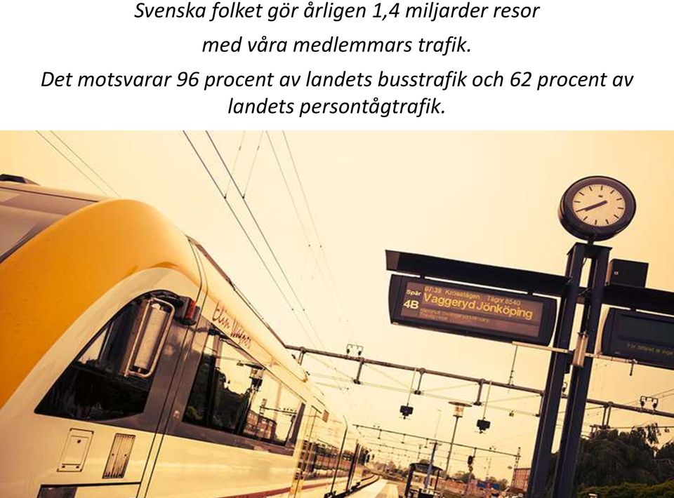 Det motsvarar 96 procent av landets