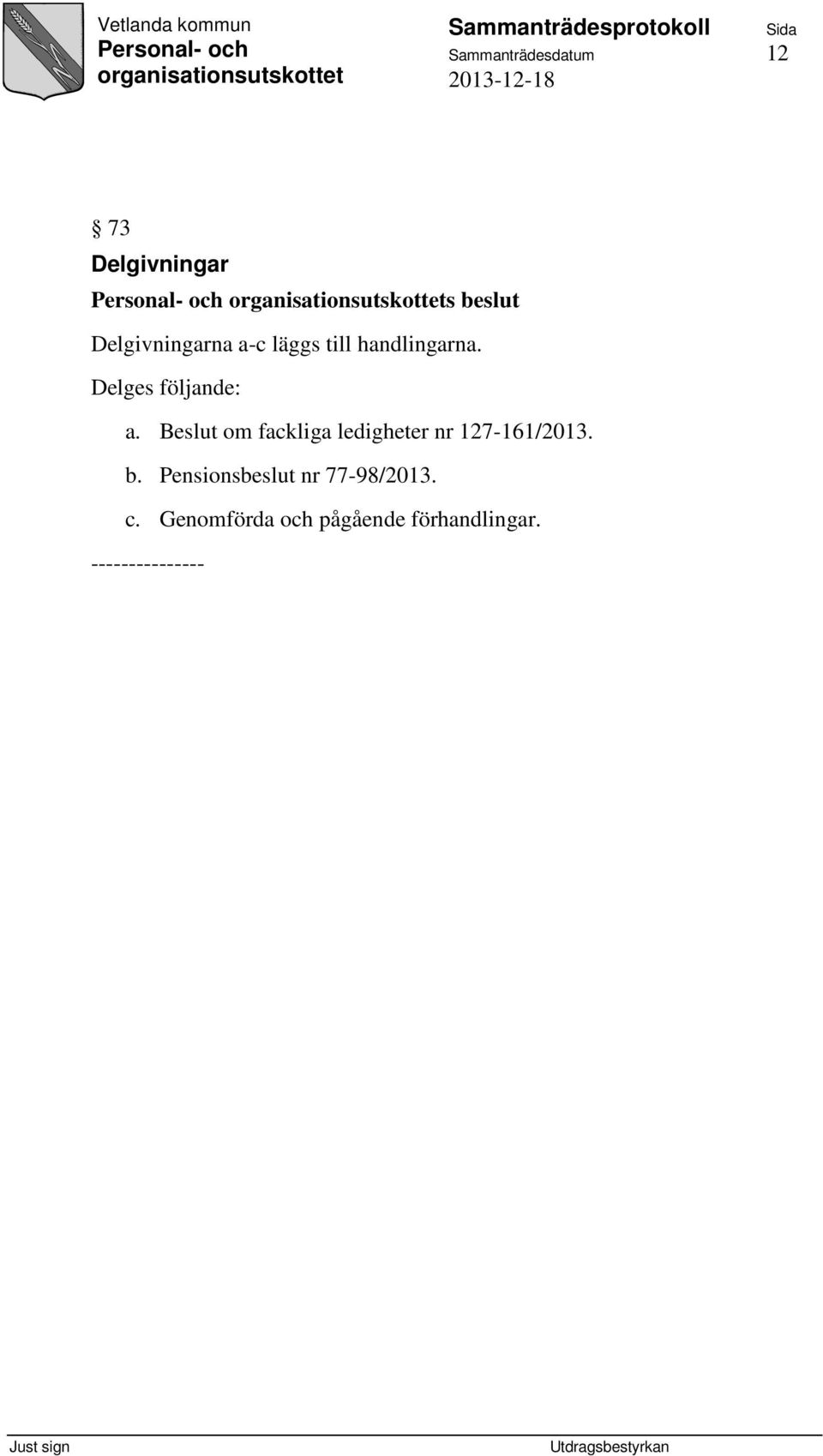 Delges följande: a.