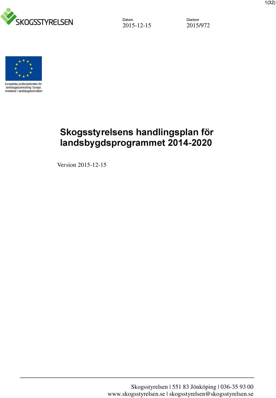 2014-2020 Version 2015-12-15 Skogsstyrelsen 551 83