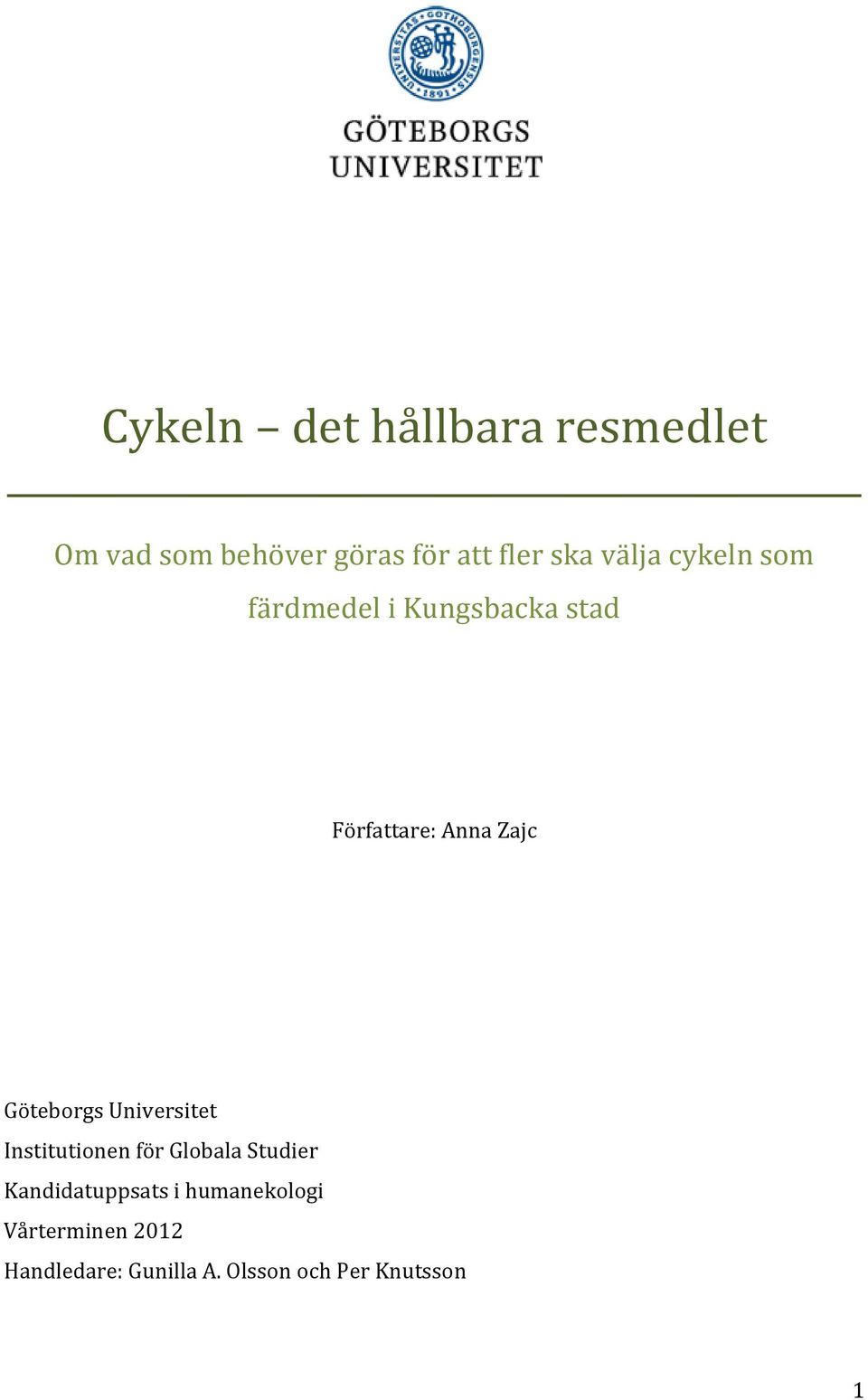 Göteborgs Universitet Institutionen för Globala Studier Kandidatuppsats