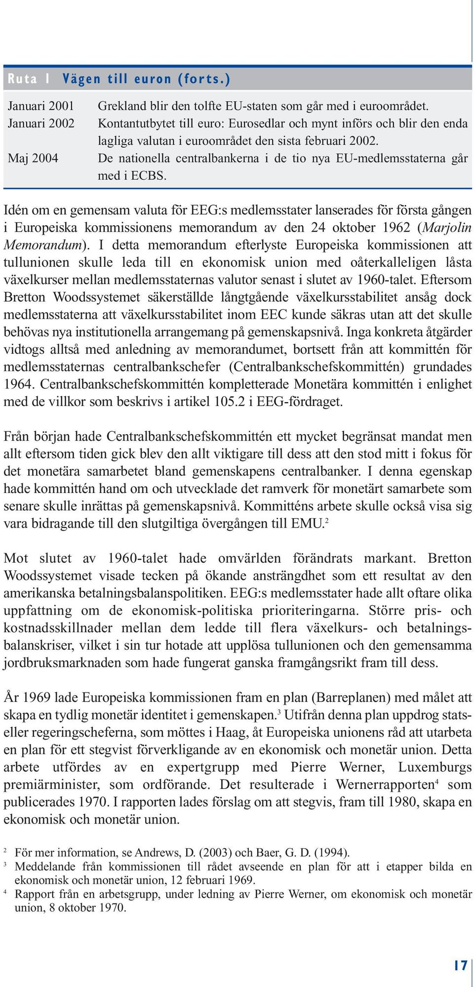 De nationella centralbankerna i de tio nya EU-medlemsstaterna går med i ECBS.