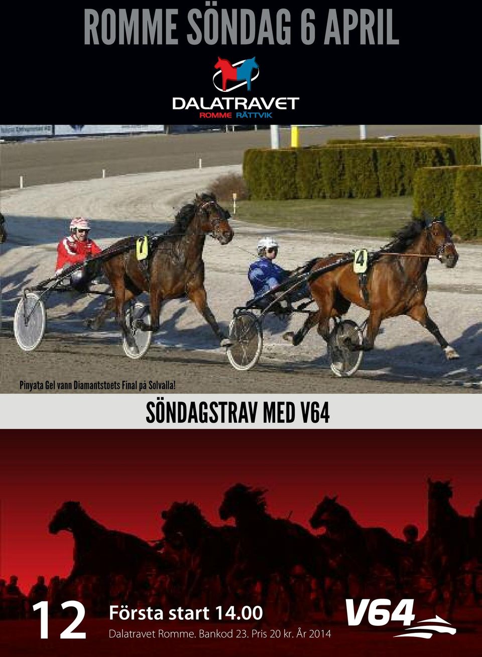 SÖNDAGSTRAV MED V64 12 Första start 14.