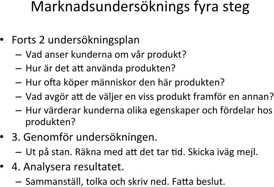 Vad avgör a# de väljer en viss produkt framför en annan?