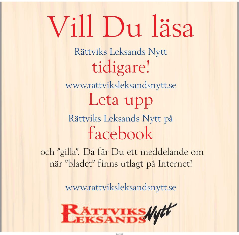 se Leta upp Rättviks Leksands Nytt på facebook och gilla.