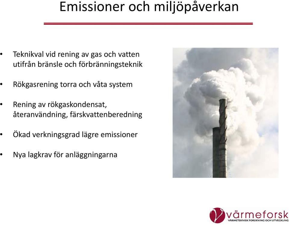 system Rening av rökgaskondensat, återanvändning,