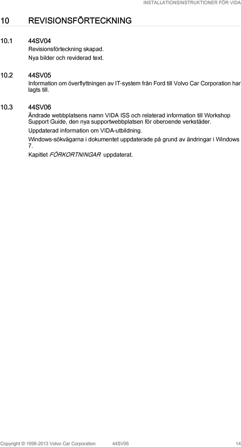 oberoende verkstäder. Uppdaterad information om VIDA-utbildning.