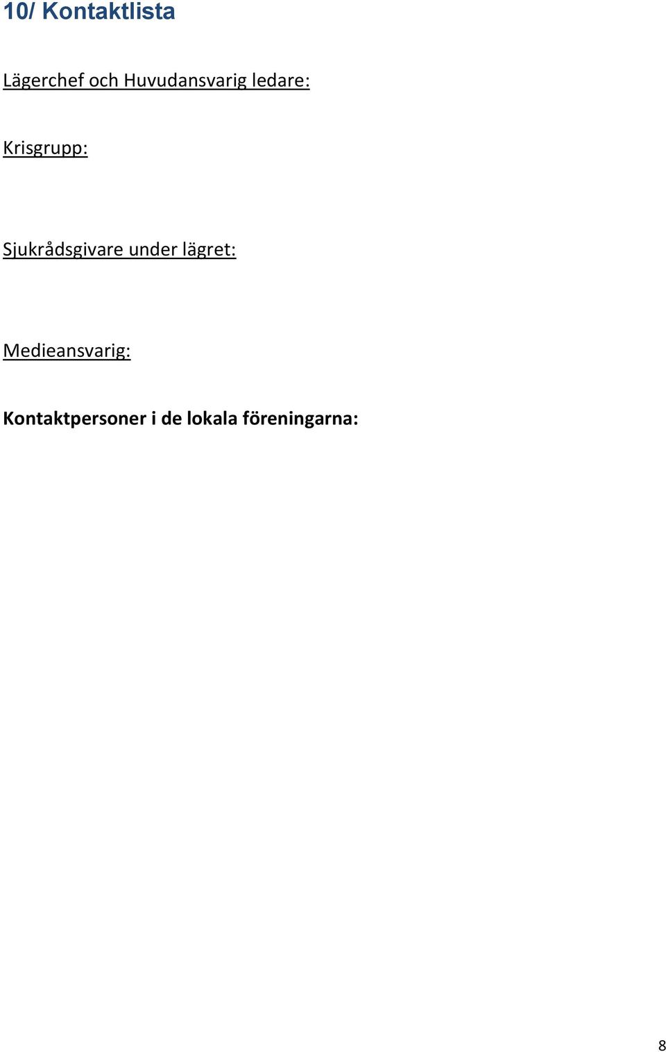 Sjukrådsgivare under lägret: