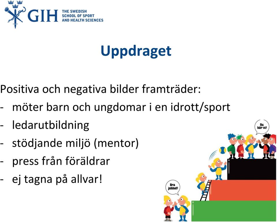 idrott/sport - ledarutbildning - stödjande