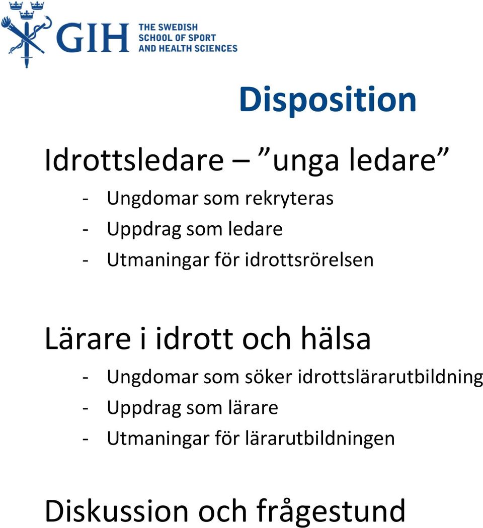 och hälsa - Ungdomar som söker idrottslärarutbildning - Uppdrag som