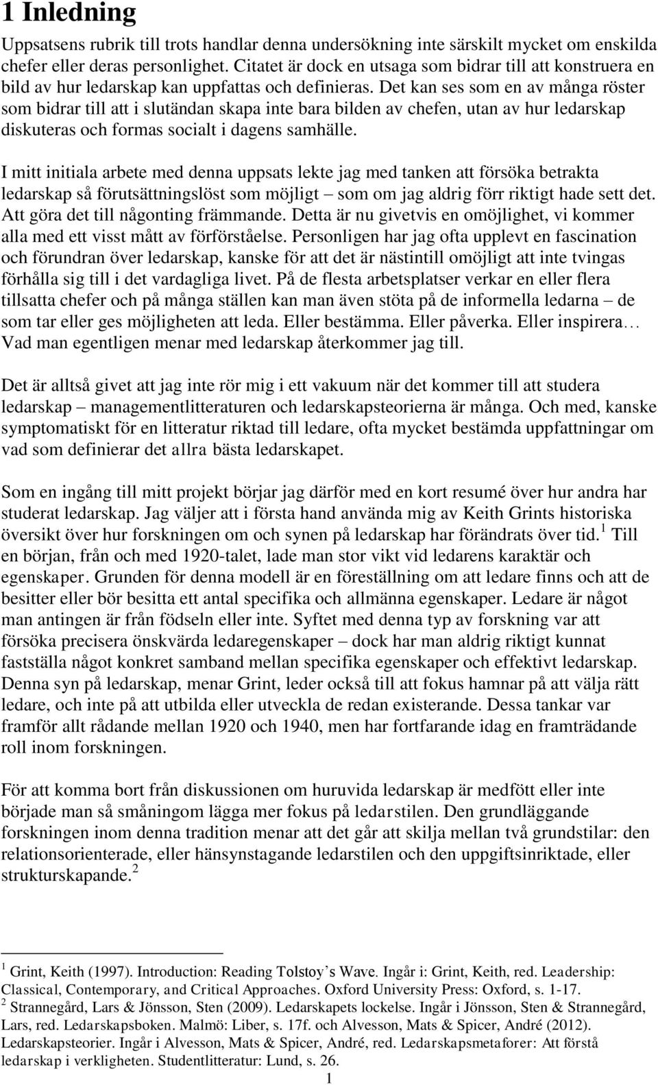 Det kan ses som en av många röster som bidrar till att i slutändan skapa inte bara bilden av chefen, utan av hur ledarskap diskuteras och formas socialt i dagens samhälle.