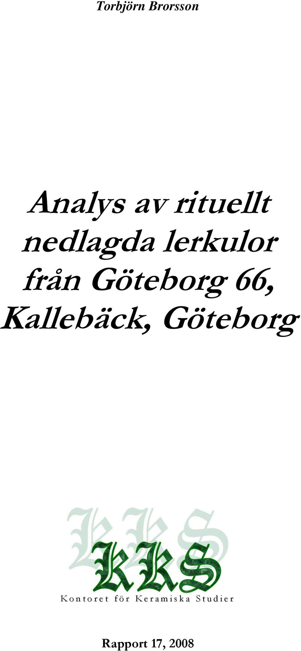 Kallebäck, Göteborg K o n t o r e t f ö