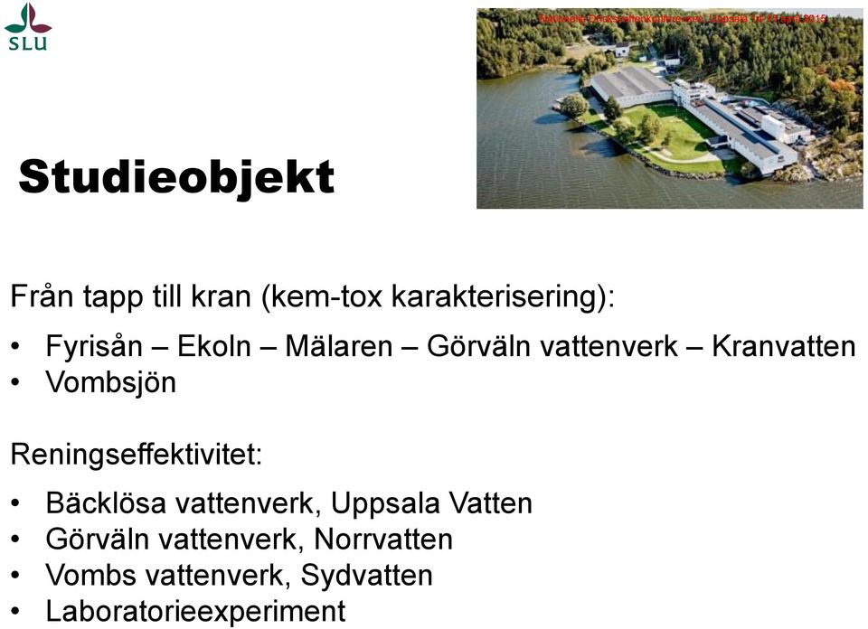 Reningseffektivitet: Bäcklösa vattenverk, Uppsala Vatten Görväln