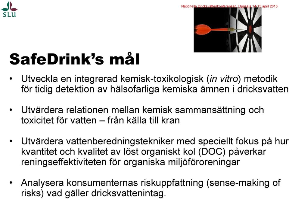 vattenberedningstekniker med speciellt fokus på hur kvantitet och kvalitet av löst organiskt kol (DOC) påverkar