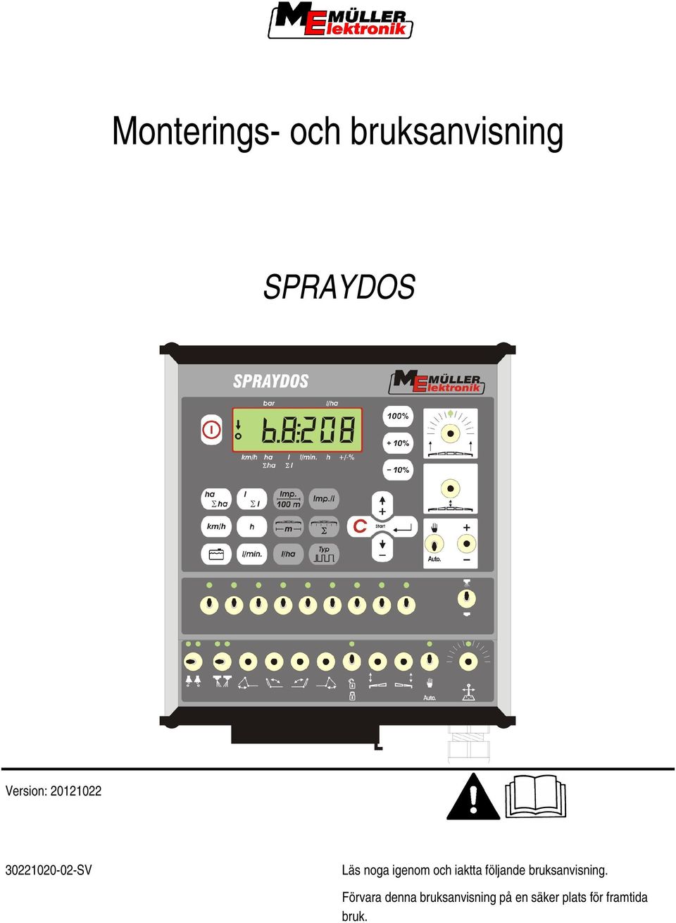 igenom och iaktta följande bruksanvisning.