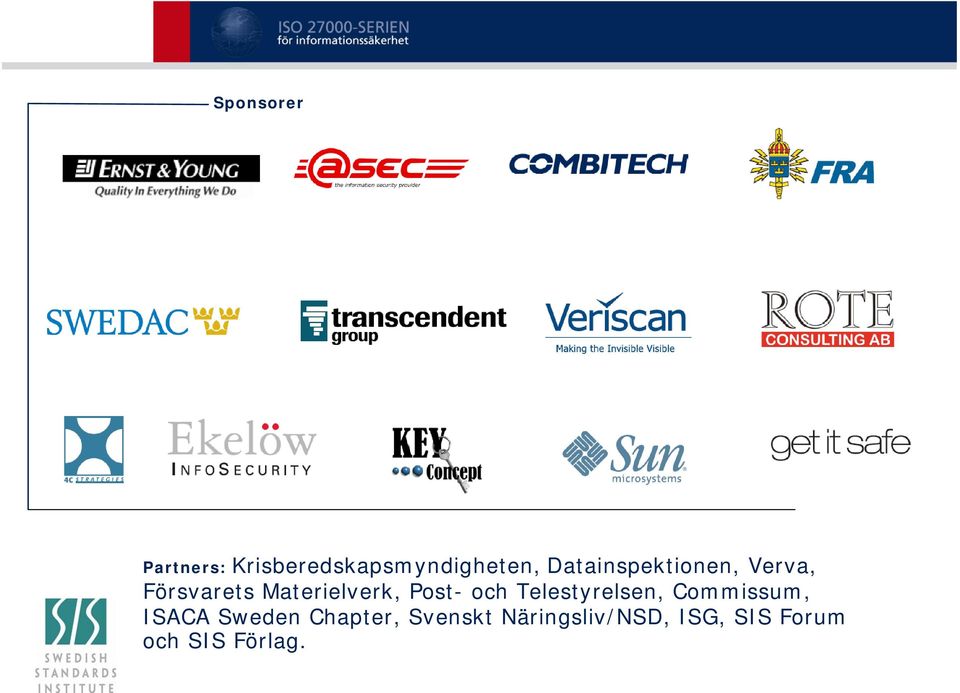 Post- och Telestyrelsen, Commissum, ISACA Sweden