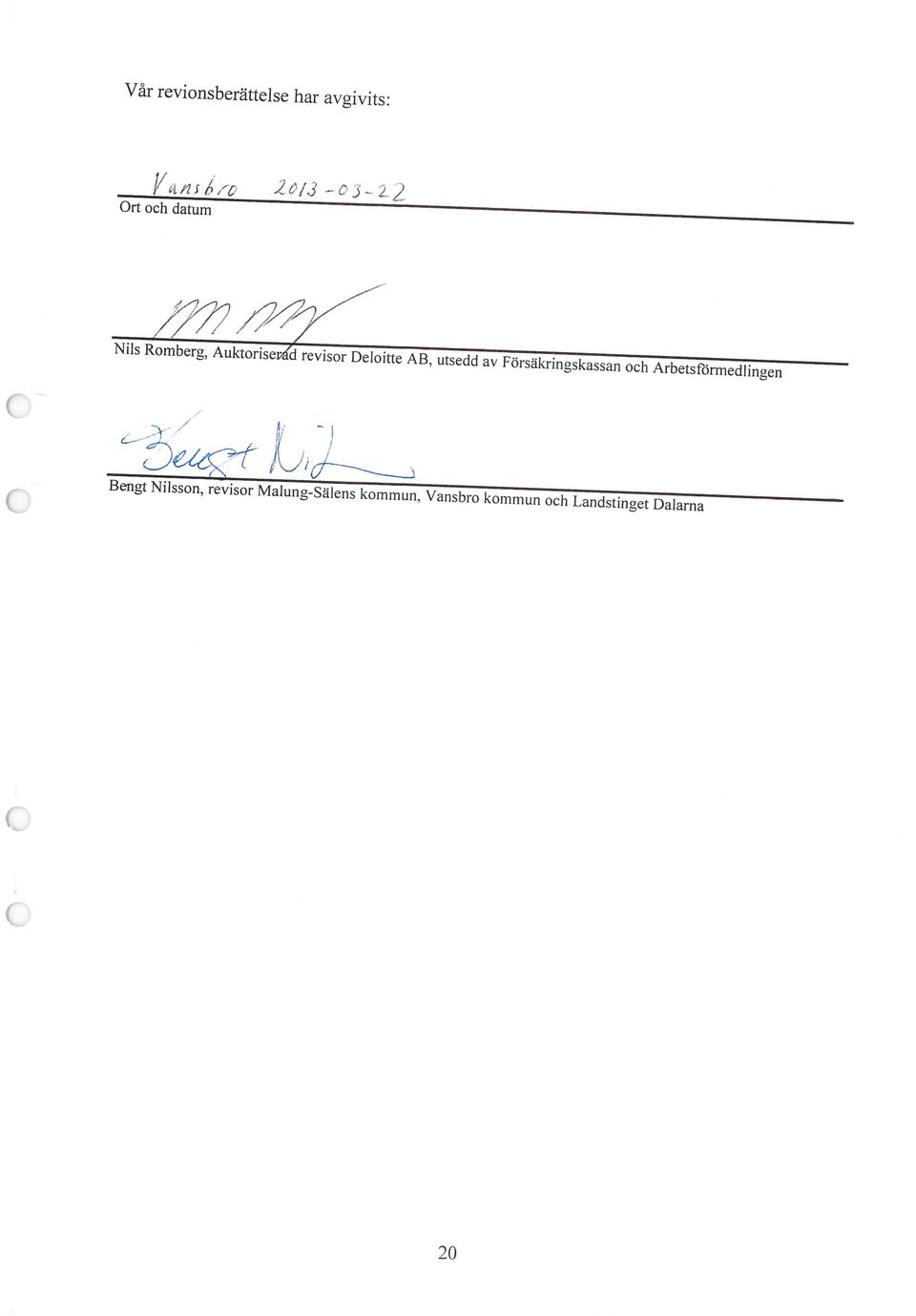 ;I4:7 )Jt - Nils Romberg, Auktorise d revisor Deloitte AB,