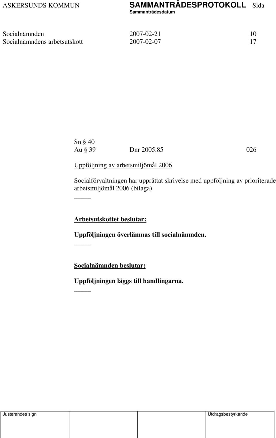 skrivelse med uppföljning av prioriterade arbetsmiljömål 2006 (bilaga).