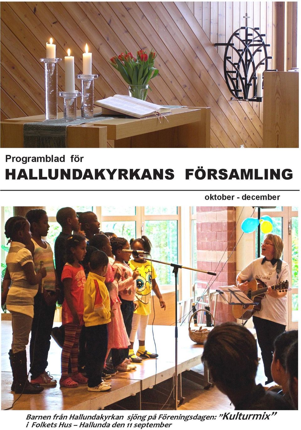 från Hallundakyrkan sjöng på