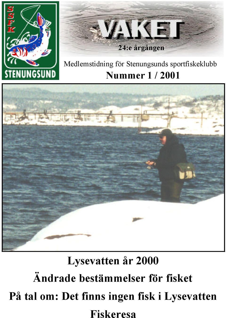 2000 Ändrade bestämmelser för fisket På tal