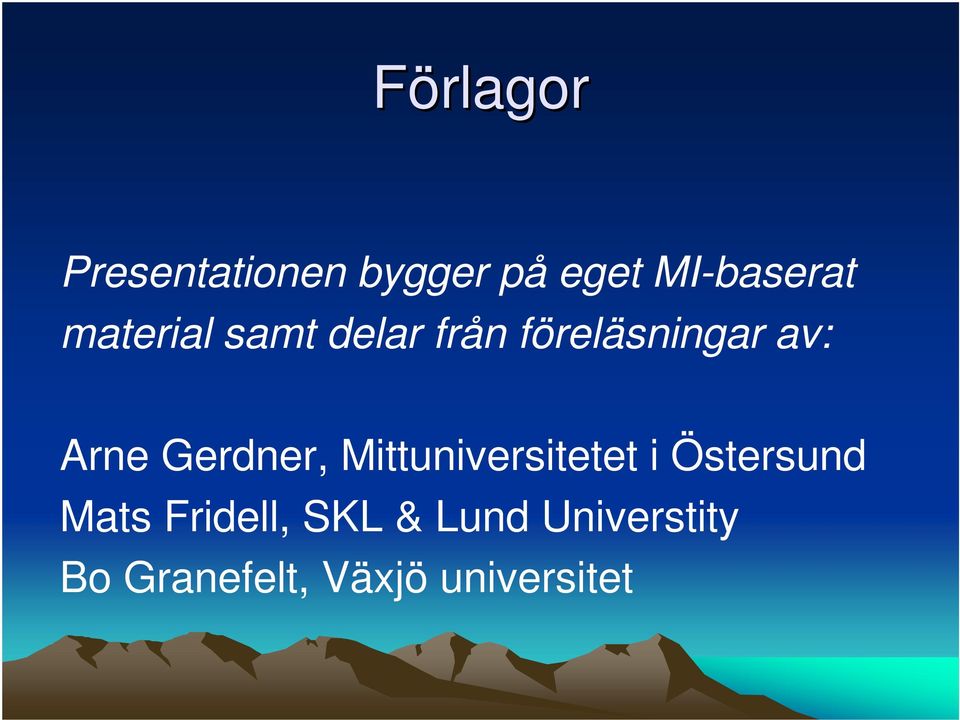 Gerdner, Mittuniversitetet i Östersund Mats