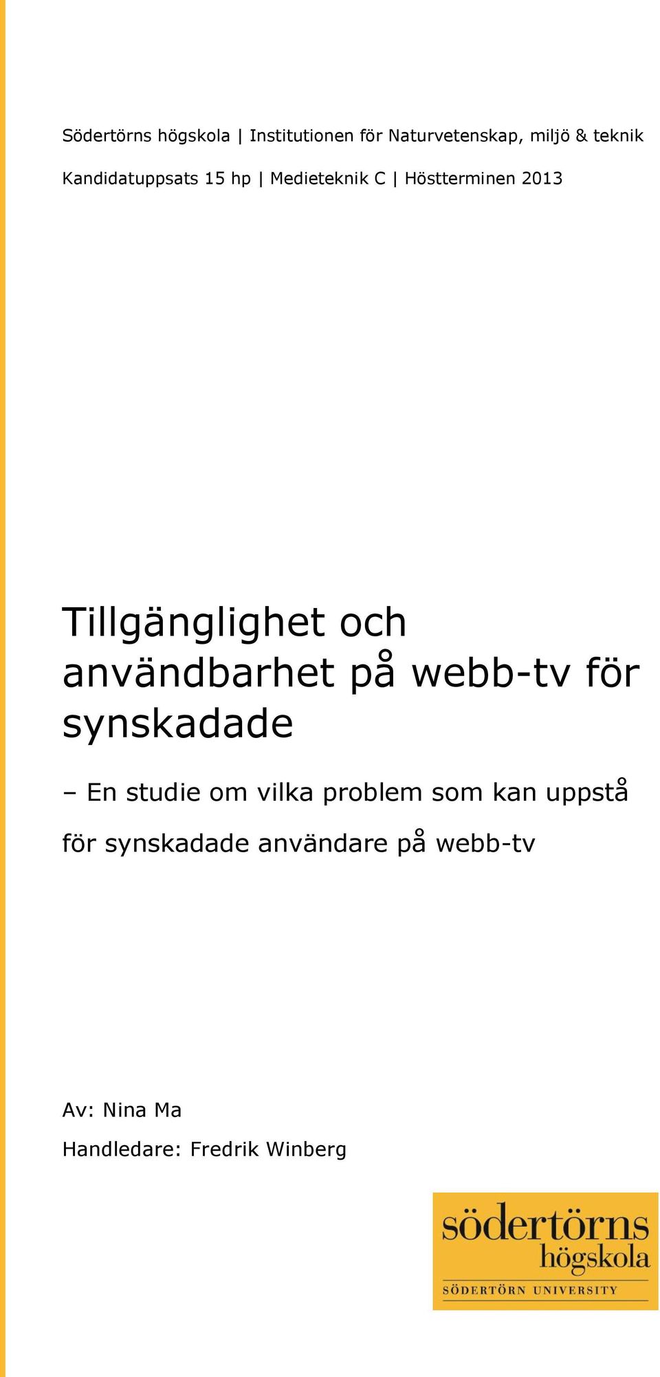 användbarhet på webb-tv för synskadade En studie om vilka problem som kan