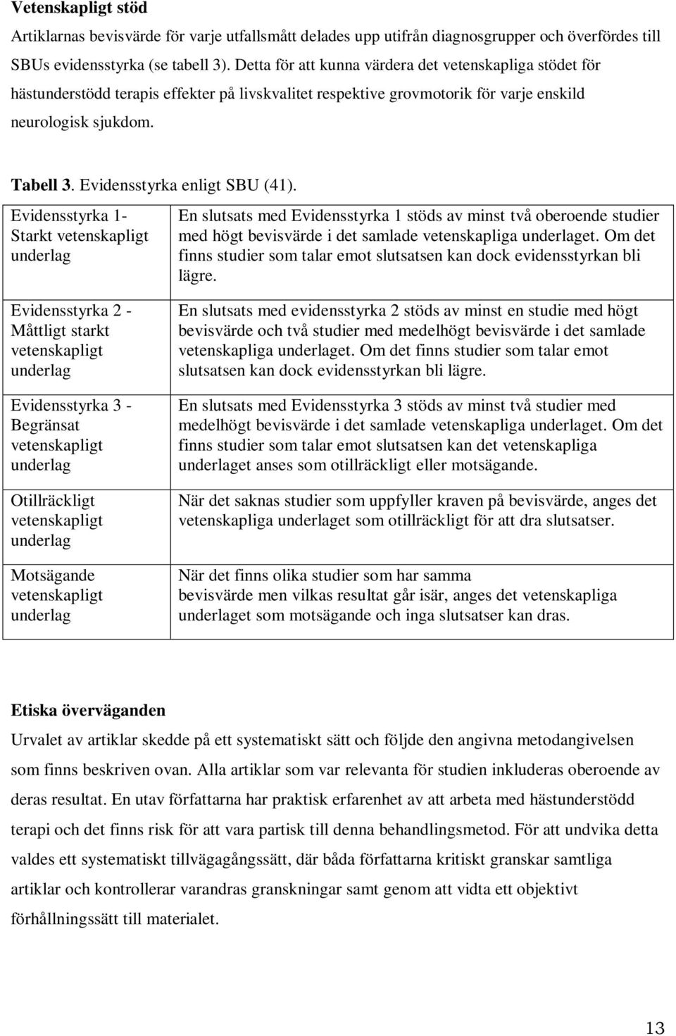 Evidensstyrka enligt SBU (41).