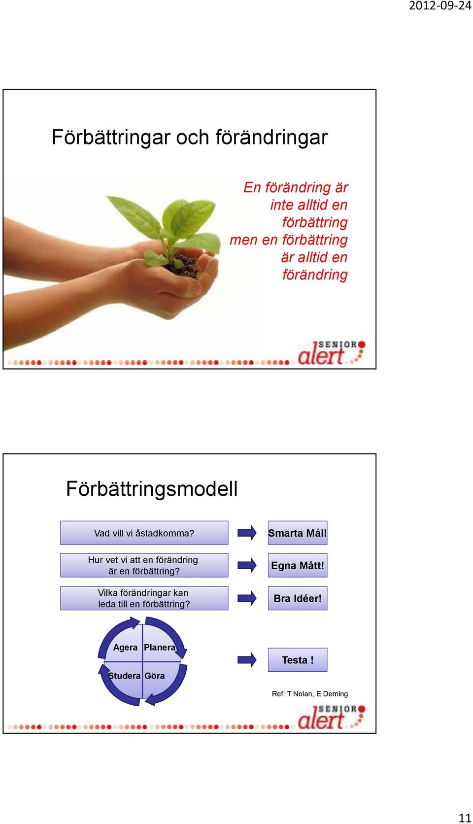 Hur vet vi att en förändring är en förbättring?