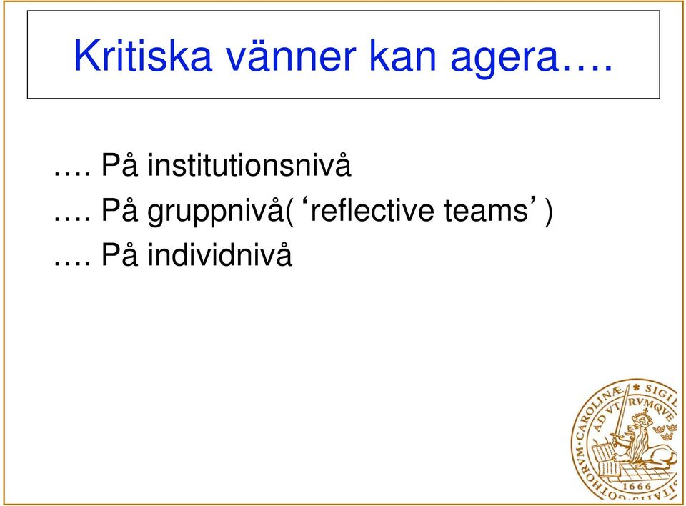 . På institutionsnivå.