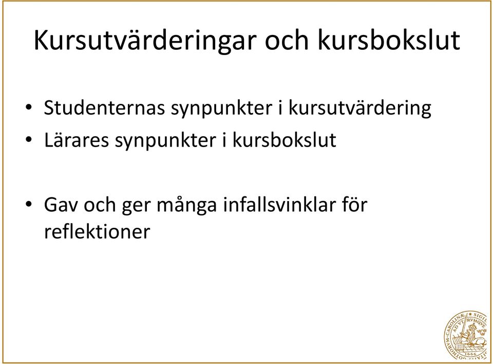 kursutvärdering Lärares synpunkter i