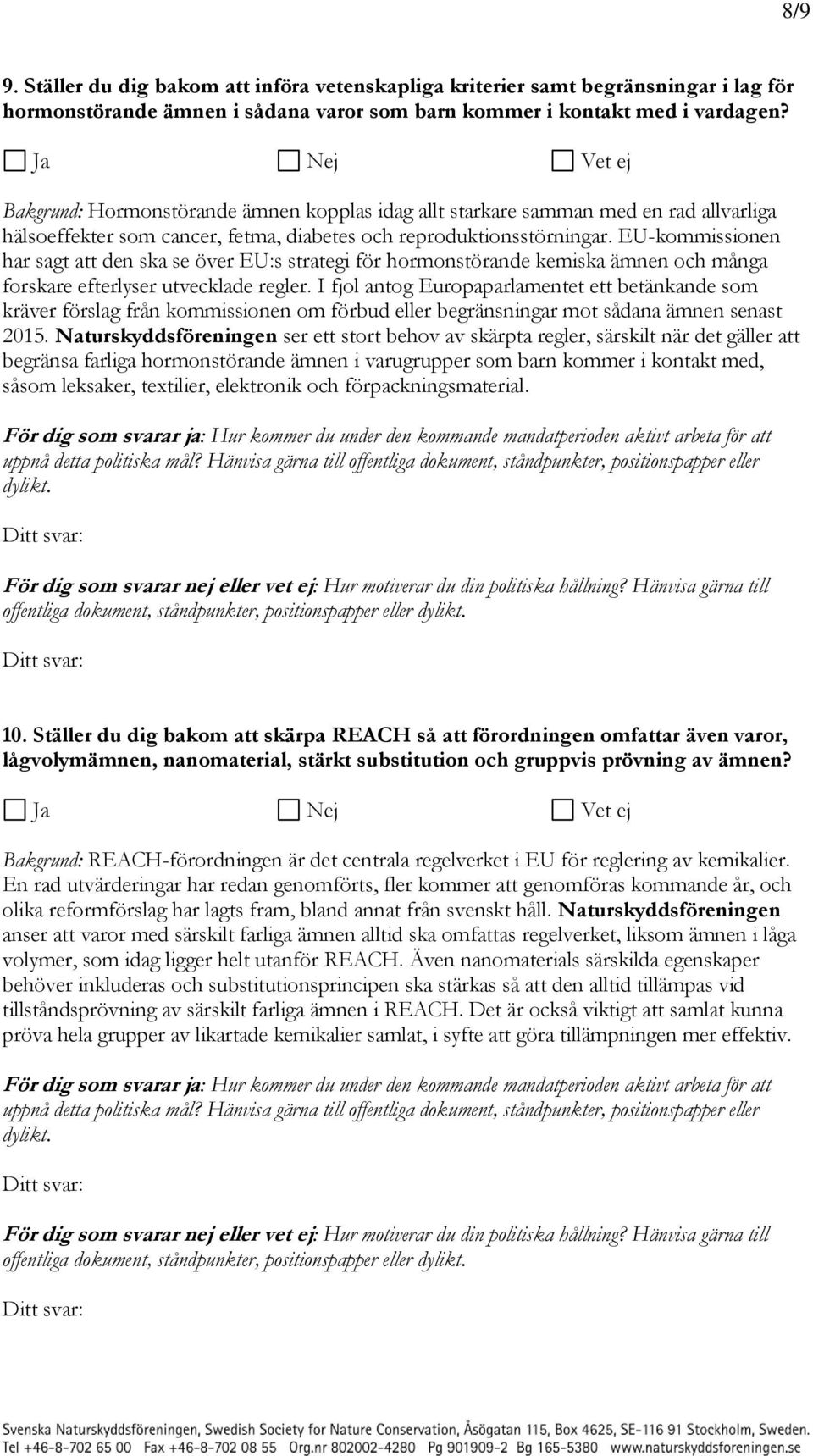 EU-kommissionen har sagt att den ska se över EU:s strategi för hormonstörande kemiska ämnen och många forskare efterlyser utvecklade regler.