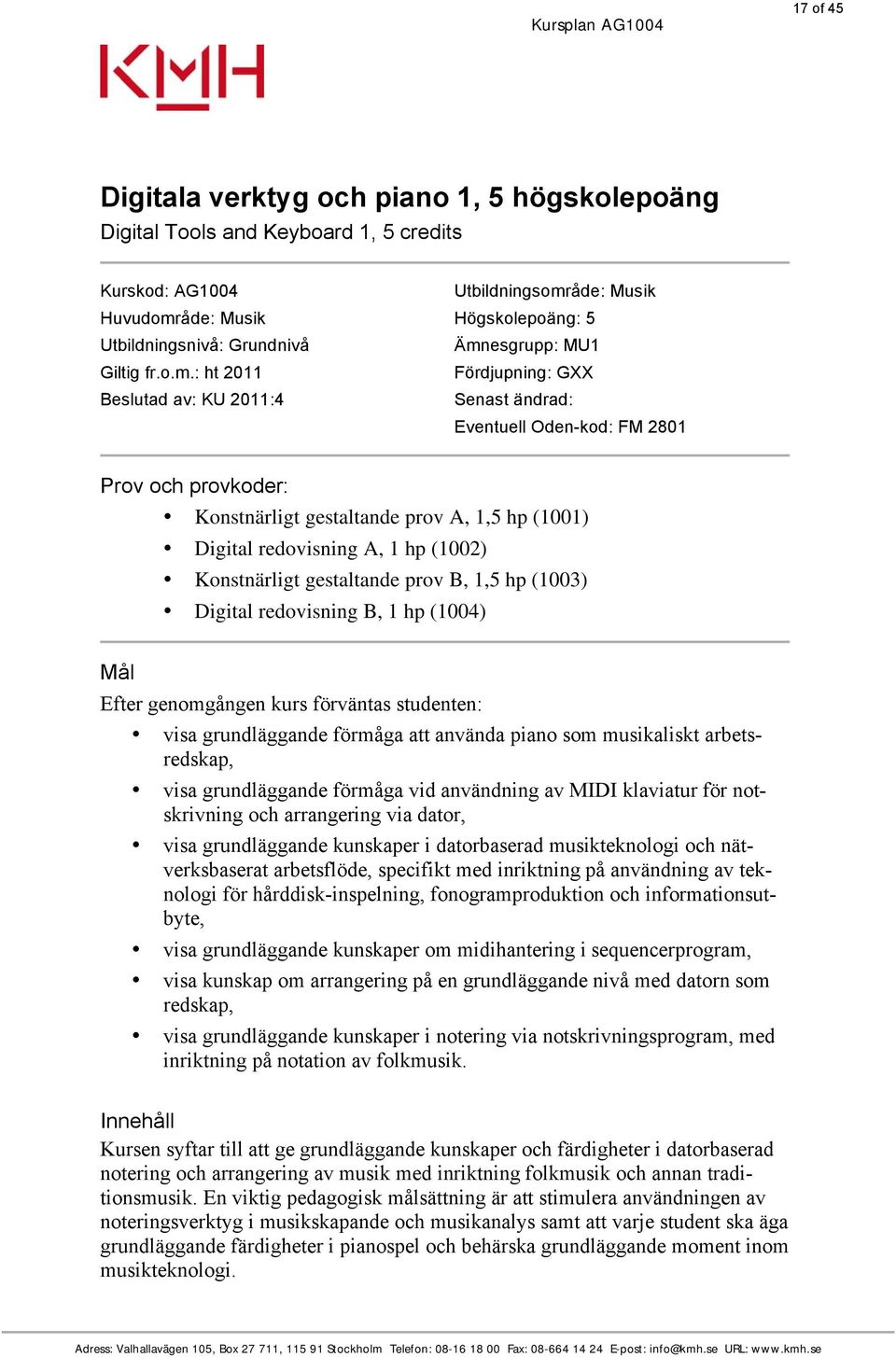 esgrupp: MU1 Giltig fr.o.m.