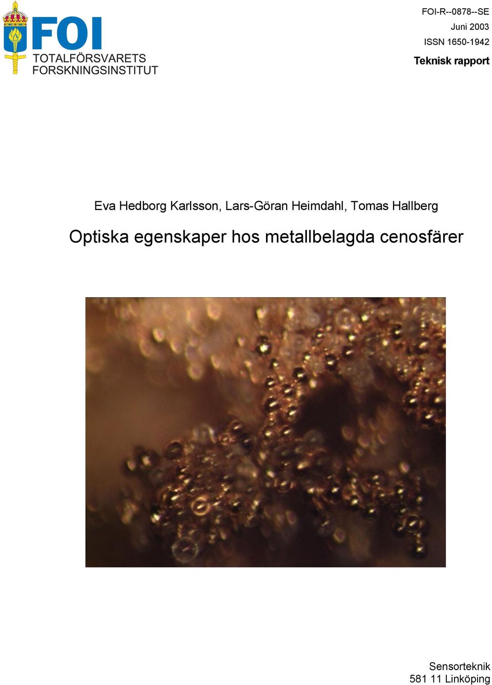 Heimdahl, Tomas Hallberg Optiska egenskaper