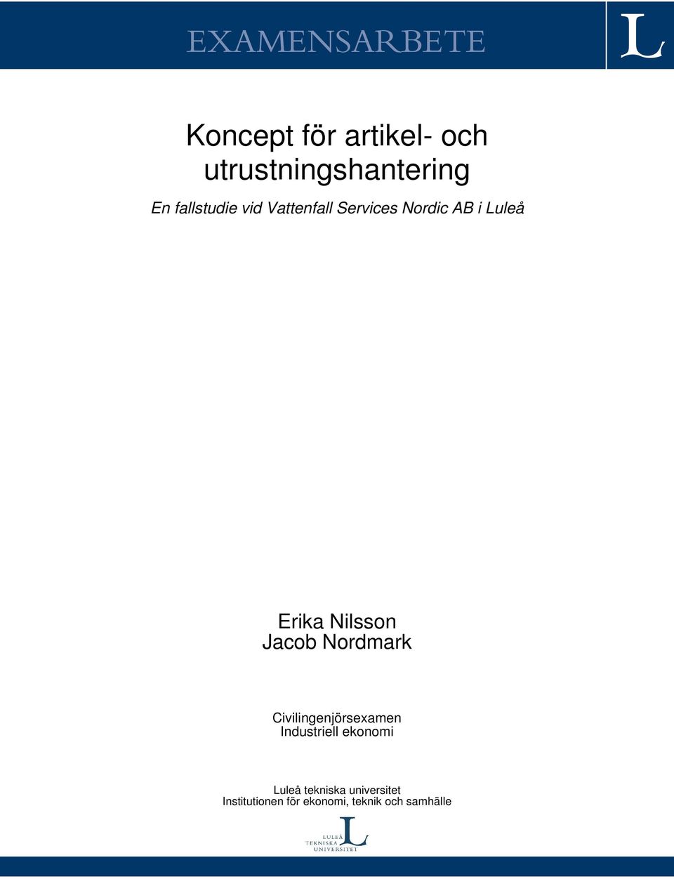 Nilsson Jacob Nordmark Civilingenjörsexamen Industriell ekonomi