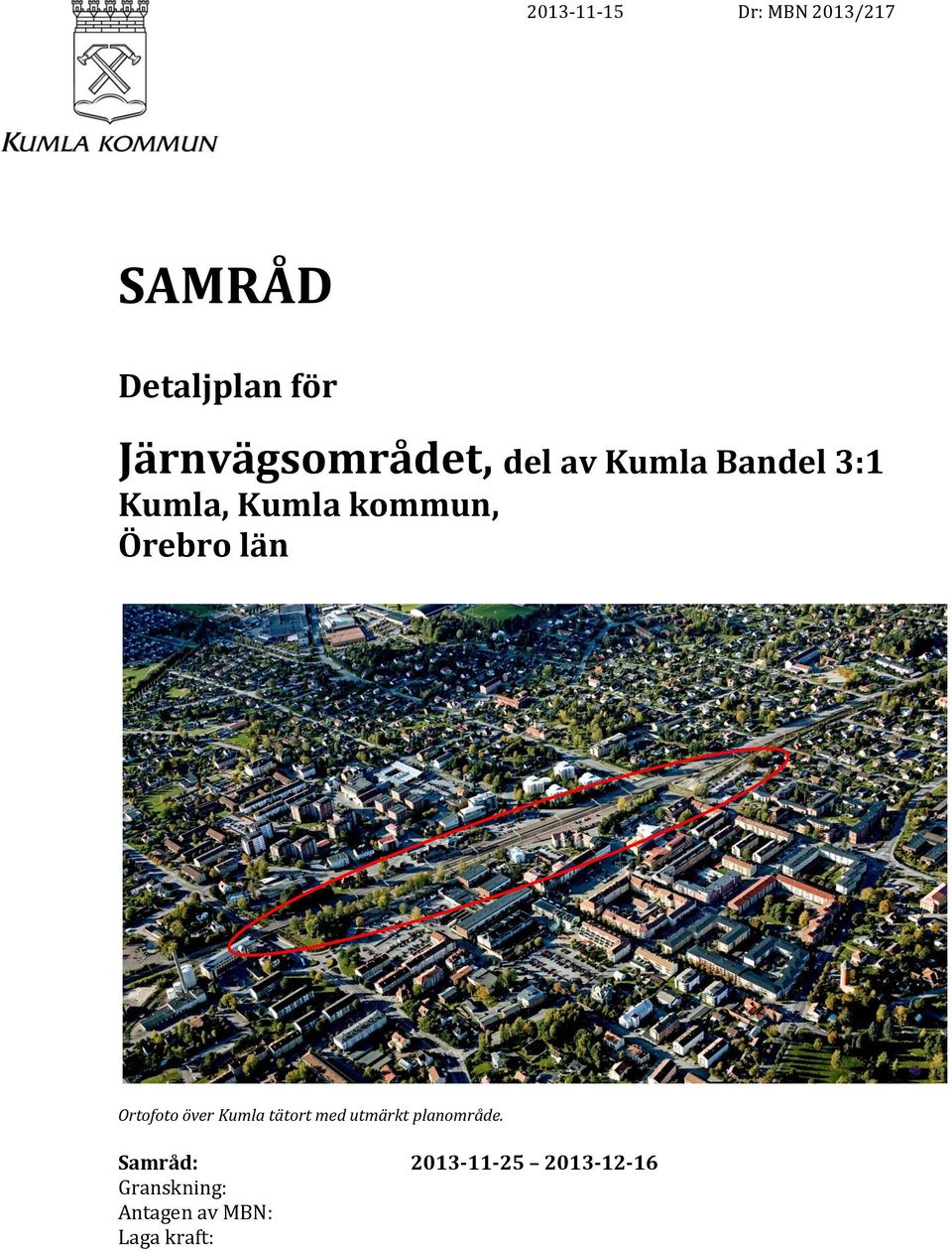 kommun, Örebro län Ortofoto över Kumla tätort med utmärkt