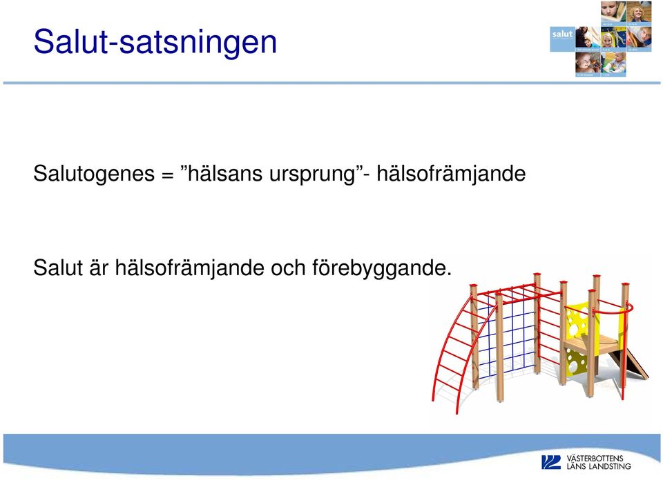 ursprung - hälsofrämjande