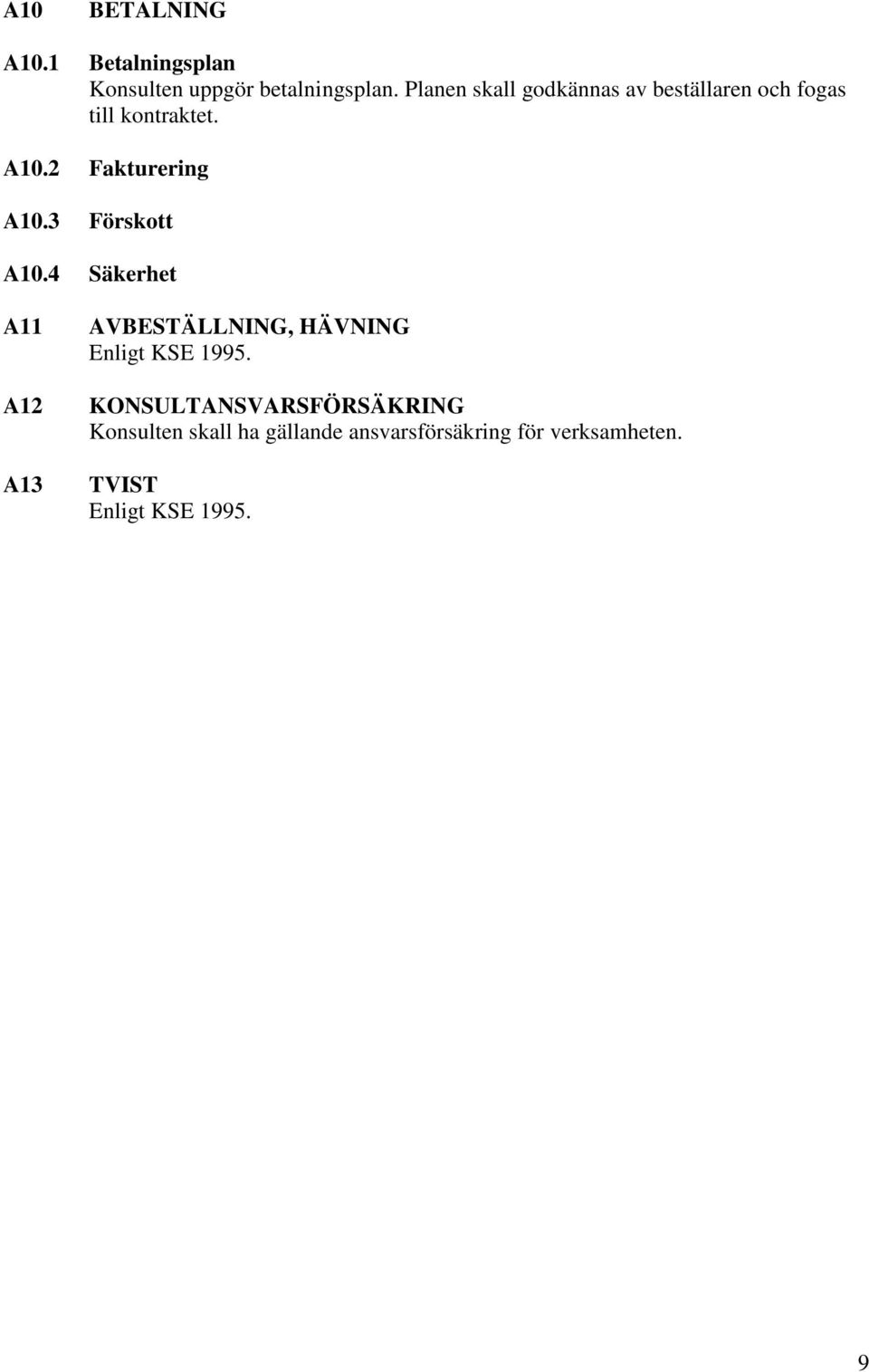 2 Fakturering A10.3 Förskott A10.