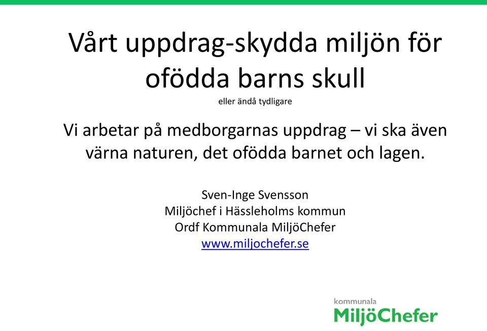 naturen, det ofödda barnet och lagen.