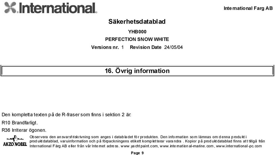 som finns i sektion 2 är: R10