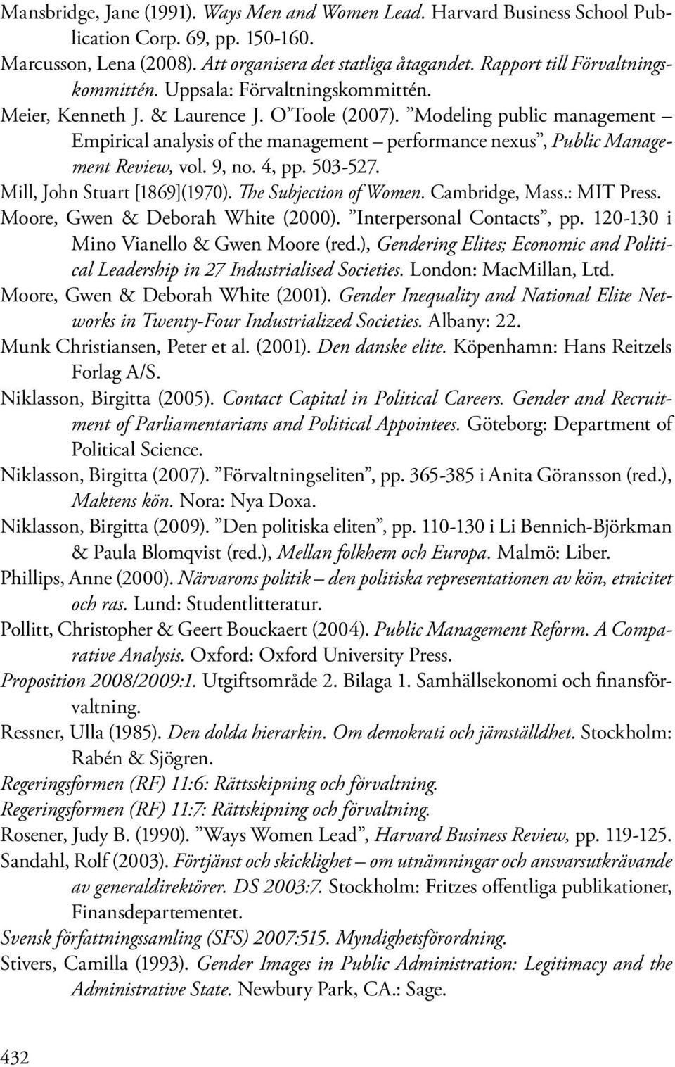 Modeling public management Empirical analysis of the management performance nexus, Public Management Review, vol. 9, no. 4, pp. 503-527. Mill, John Stuart [1869](1970). The Subjection of Women.