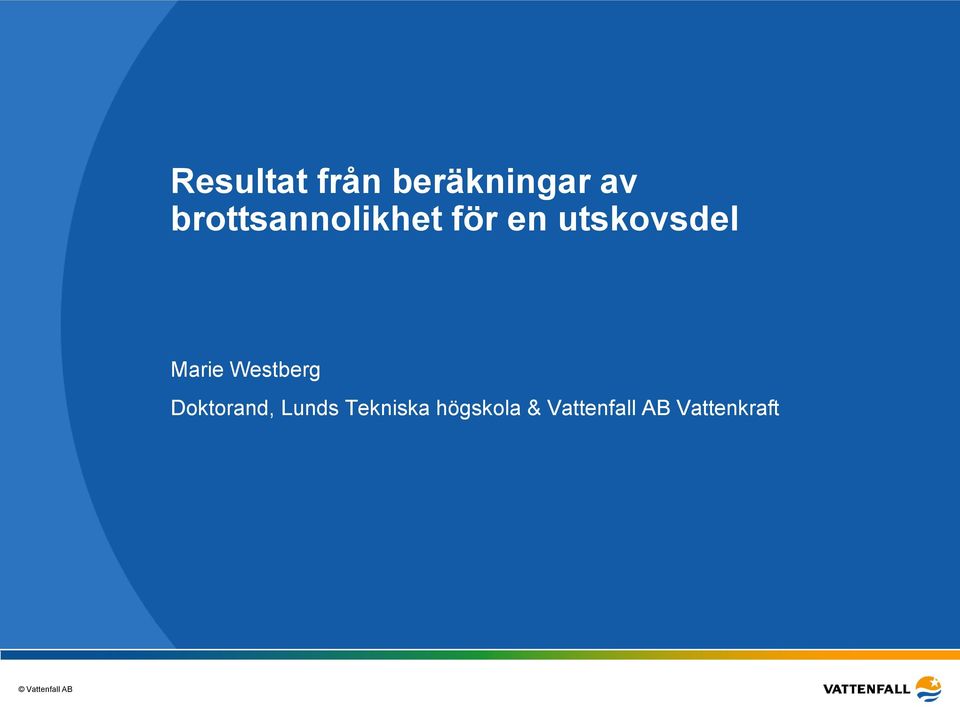 Marie Westberg Doktorand, Lunds