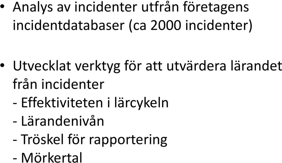 verktyg för att utvärdera lärandet från incidenter -