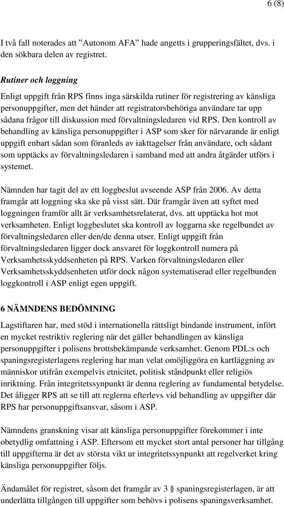 diskussion med förvaltningsledaren vid RPS.