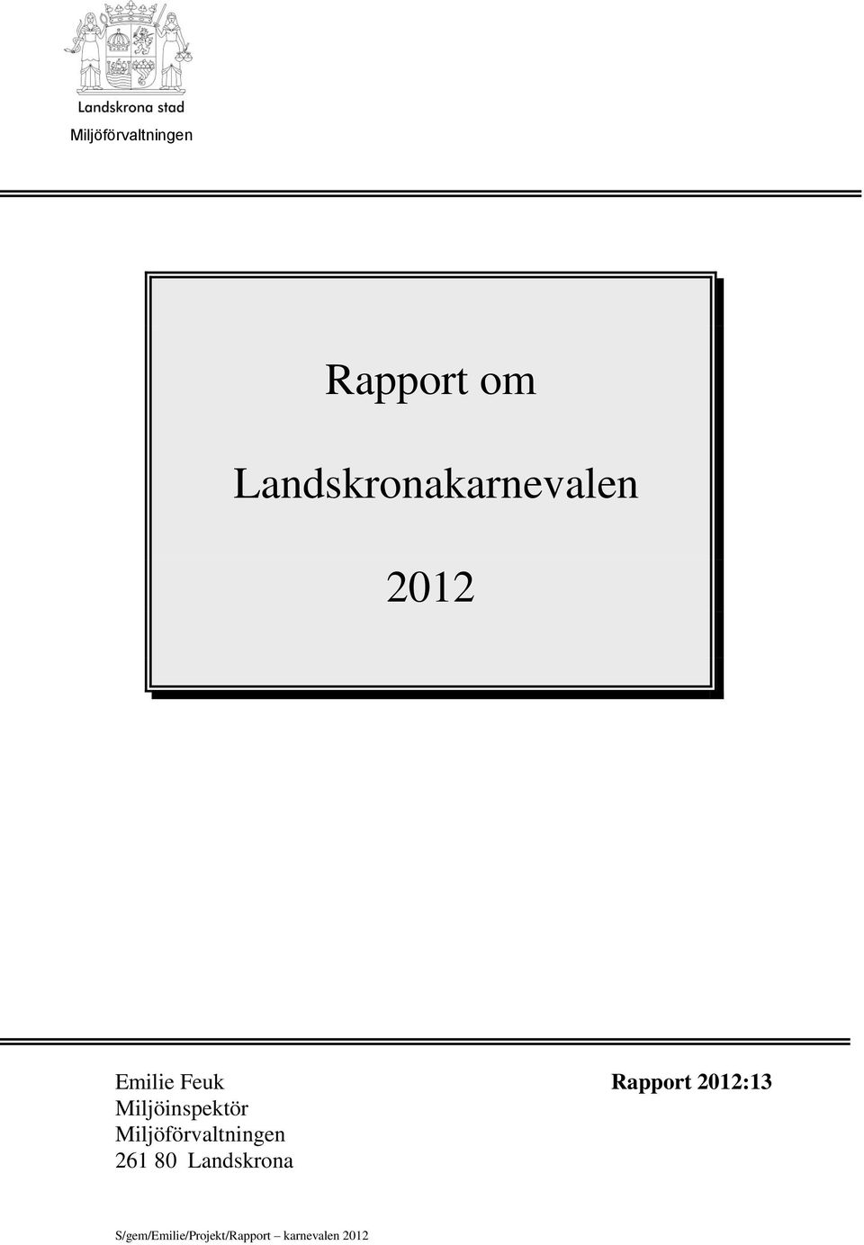 Rapport 2012:13 Miljöinspektör