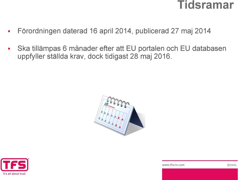 månader efter att EU portalen och EU