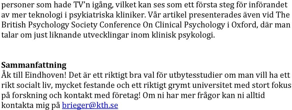 utvecklingar inom klinisk psykologi. Sammanfattning Åk till Eindhoven!