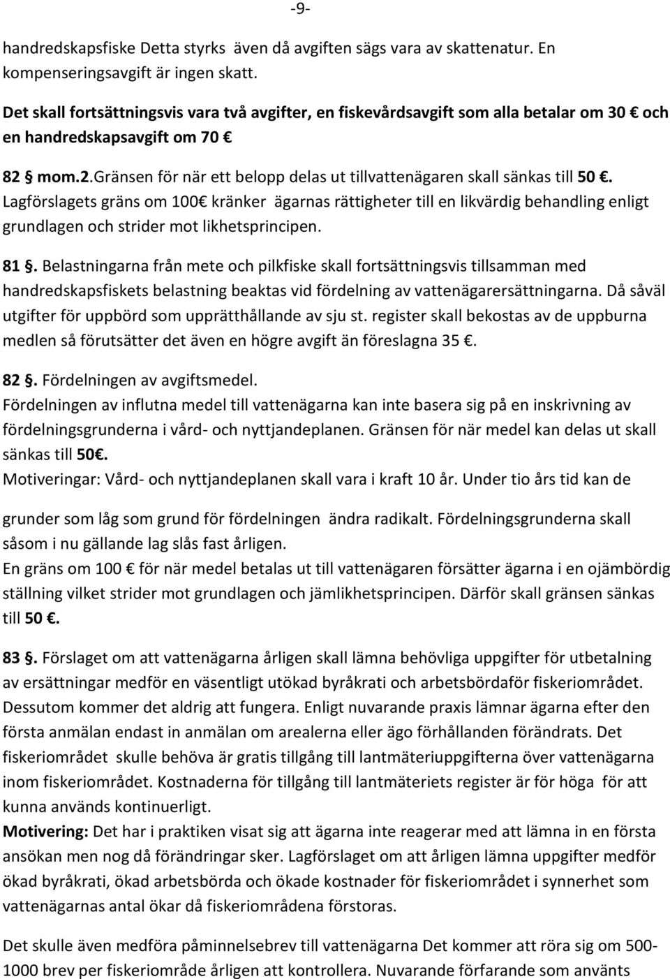 mom.2.gränsen för när ett belopp delas ut tillvattenägaren skall sänkas till 50.