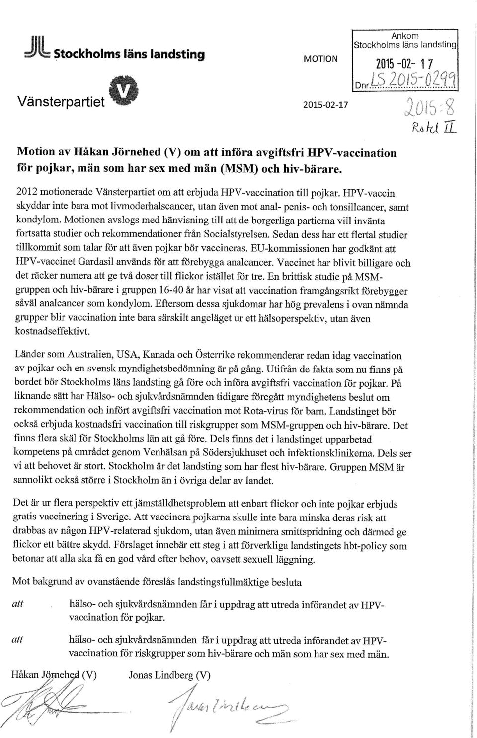 HPV-vaccin skyddar inte bara mot livmoderhalscancer, utan även mot anal- penis- och tonsillcancer, samt kondylom.