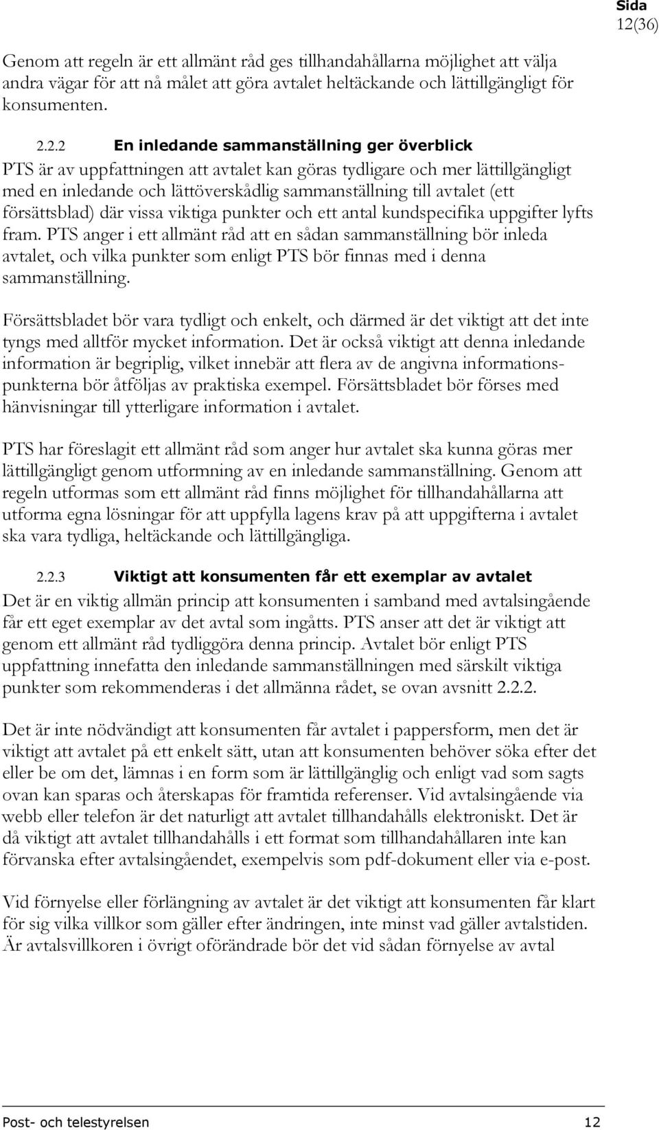 vissa viktiga punkter och ett antal kundspecifika uppgifter lyfts fram.