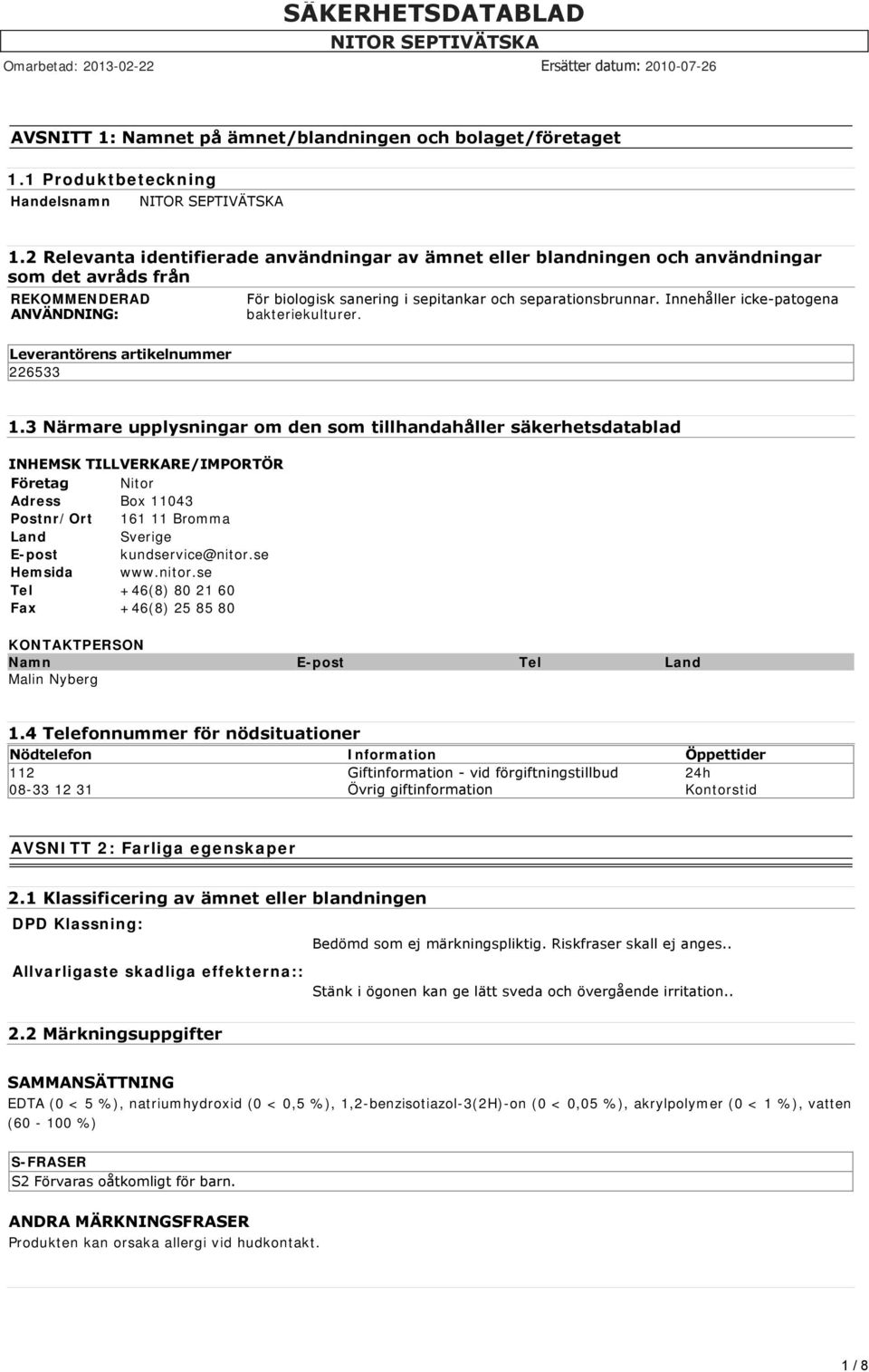 Innehåller icke patogena bakteriekulturer. Leverantörens artikelnummer 226533 1.