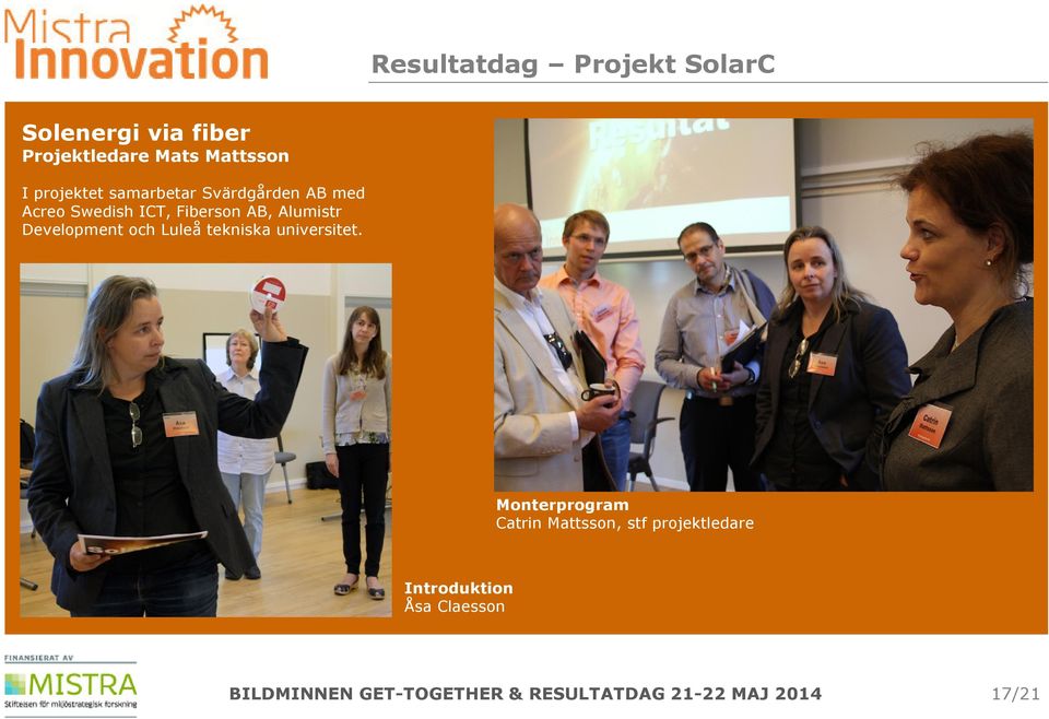 Swedish ICT, Fiberson AB, Alumistr Development och Luleå